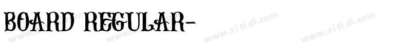 board regular字体转换 board regular字体转换